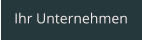 Ihr Unternehmen